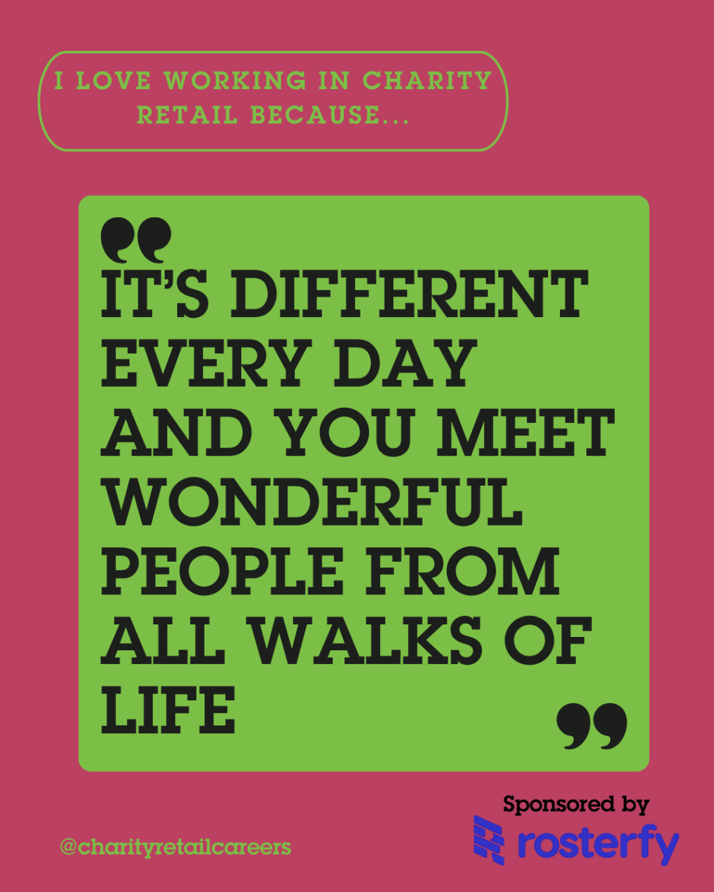 Careers quote - It's different every day and you meet people from all walks of life.